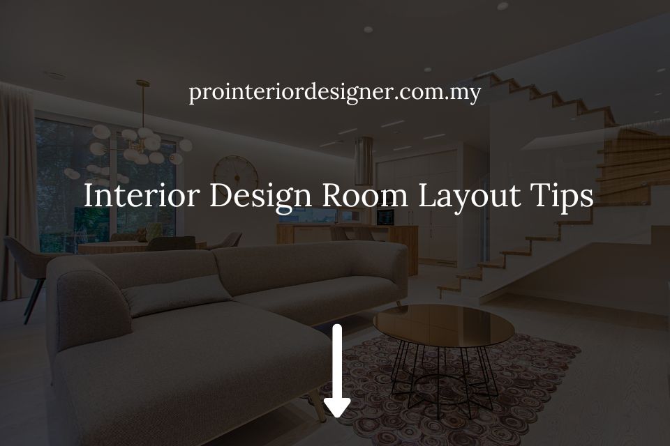 Interior Design Room Layout Tips